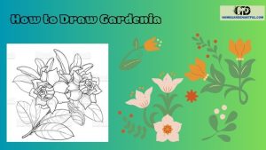 How to Draw Gardenia: Unlock the Artistic Beauty of Gardenia Flowers